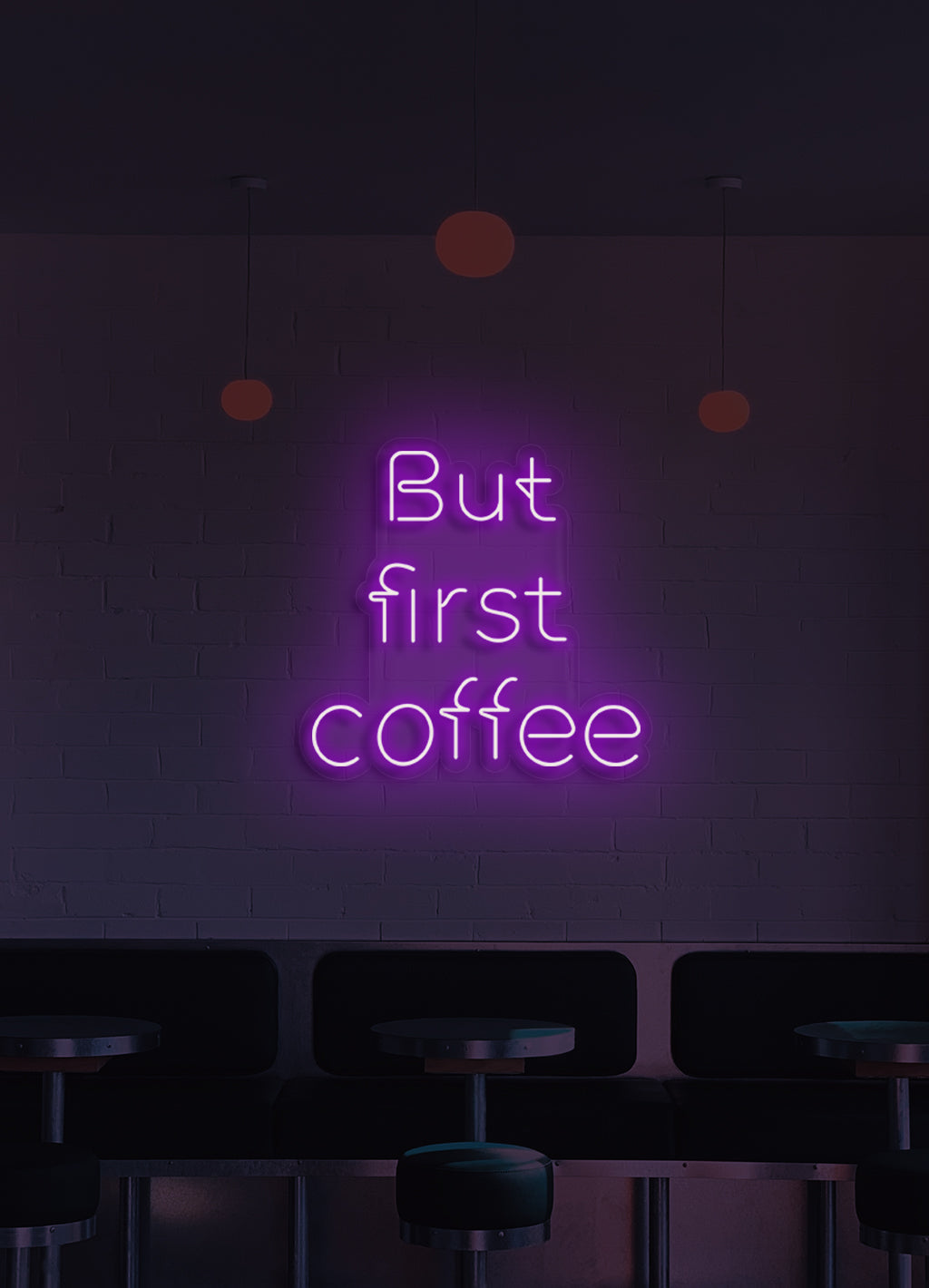 But first, coffee - LED Neon skilt