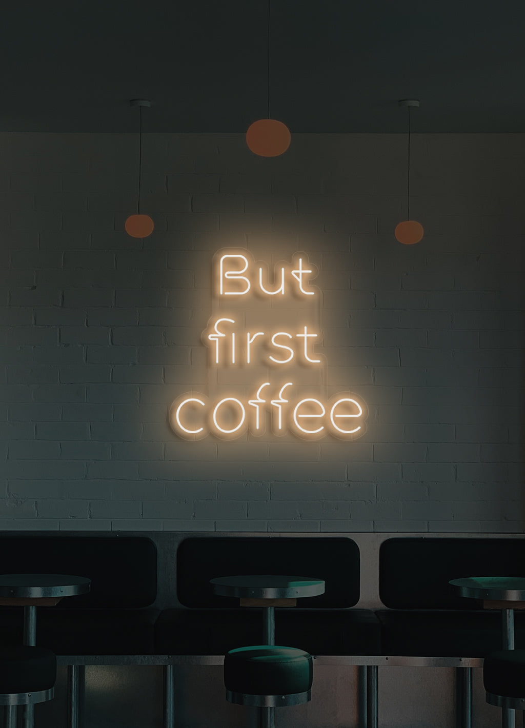 But first, coffee - LED Neon skilt