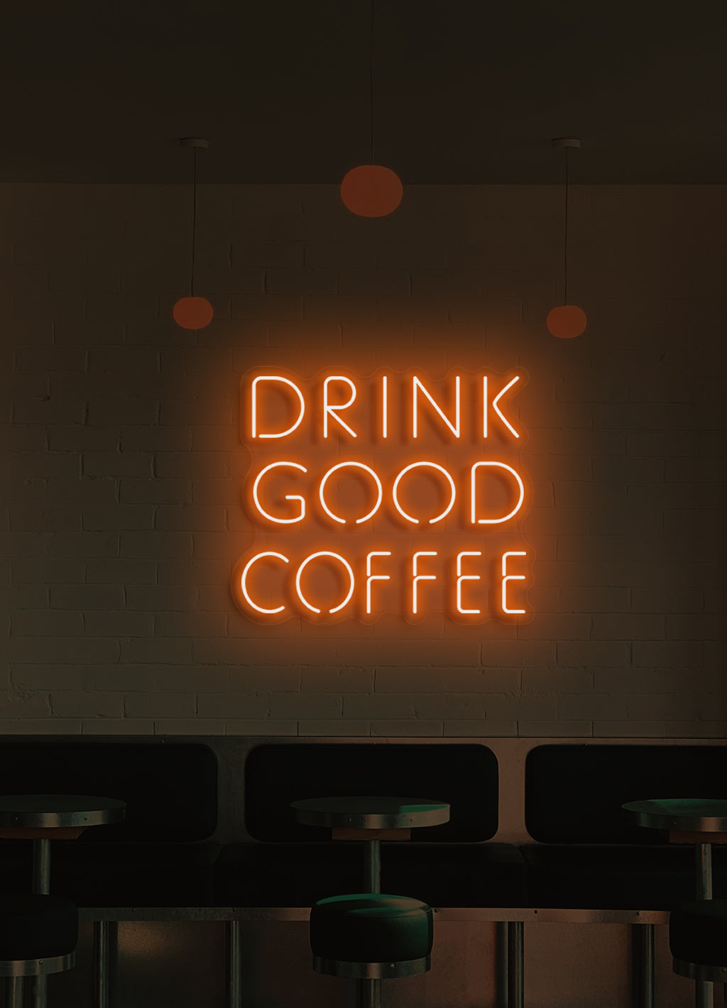 Drink good coffee - LED Neon skilt