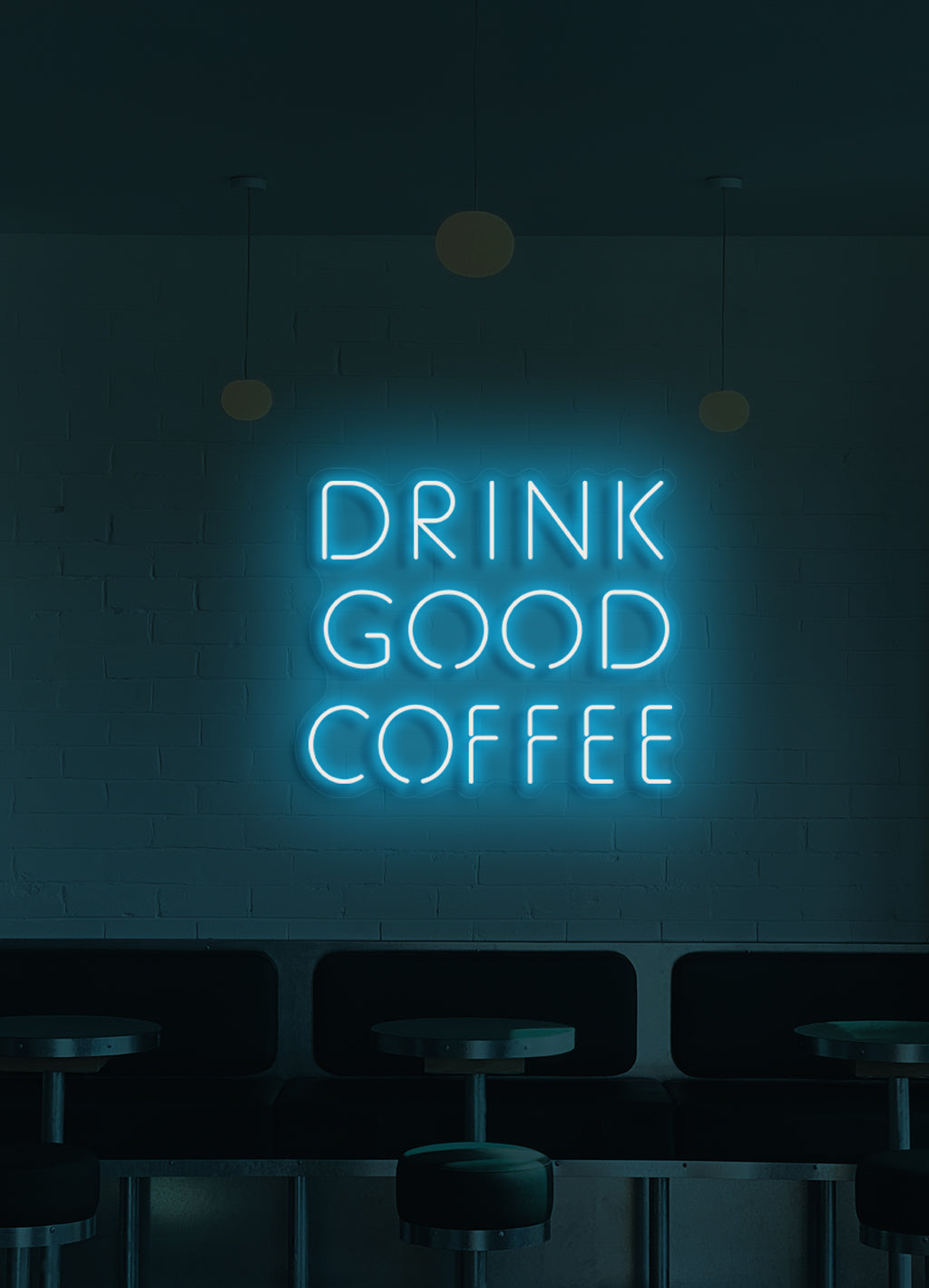 Drink good coffee - LED Neon skilt