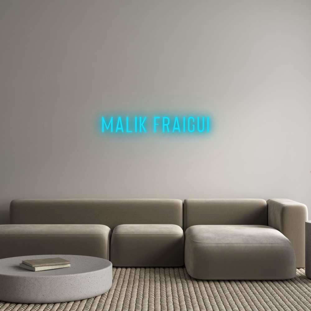 Custom Neon: Malik fraigui