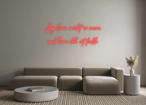 Custom Neon: Jag älskare, må...