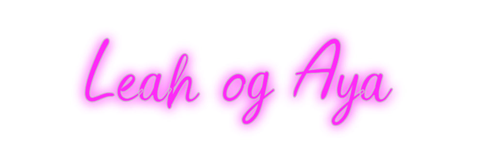 Custom Neon: Leah och Aya