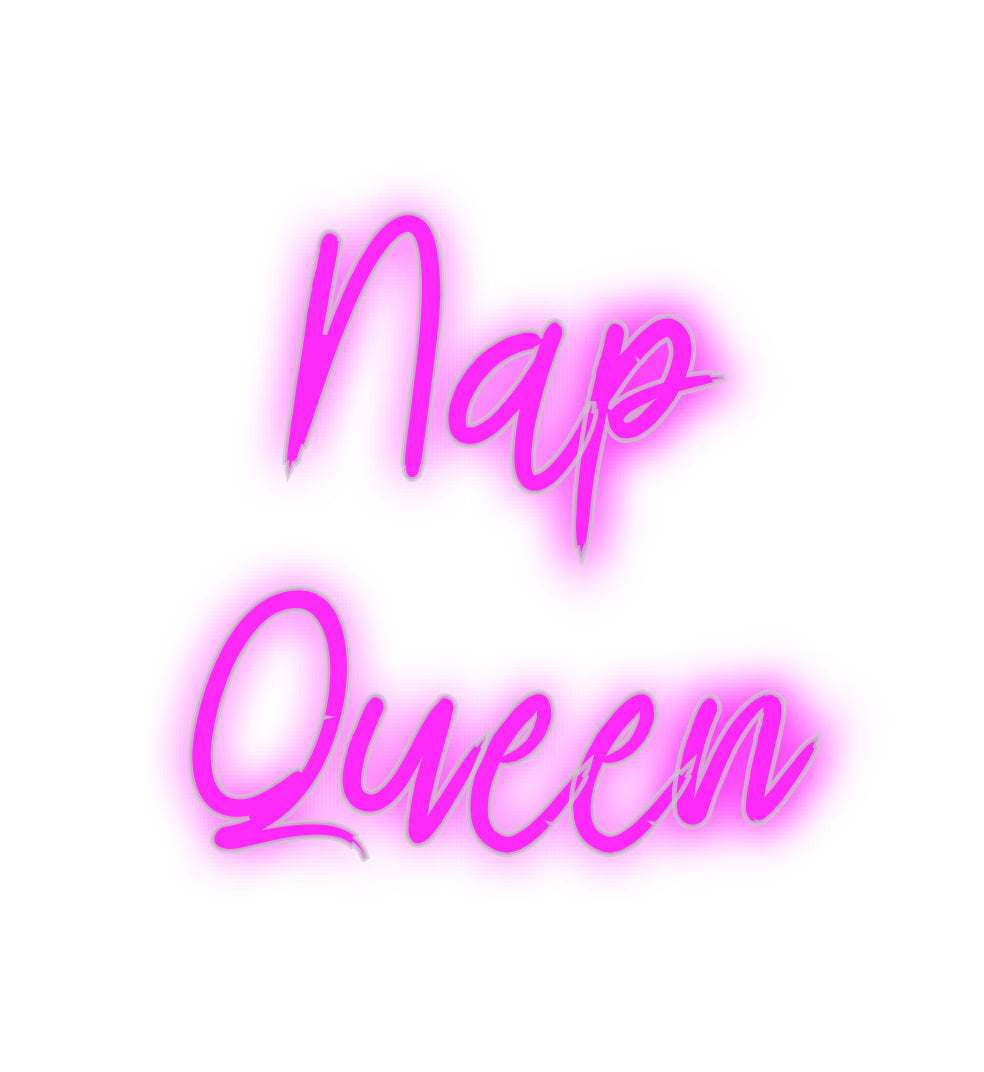 Custom Neon: Nap
 Drottning