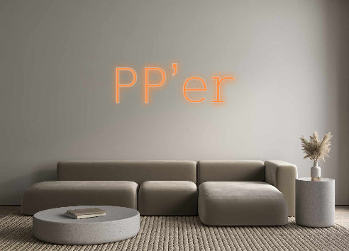 Custom Neon: PP'er