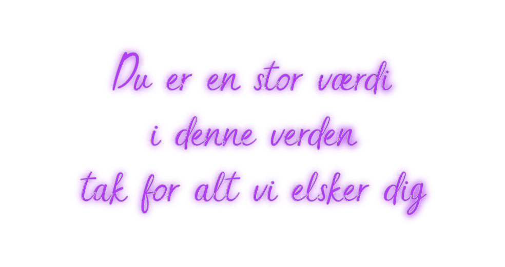 Custom Neon: Du är en fantastisk...