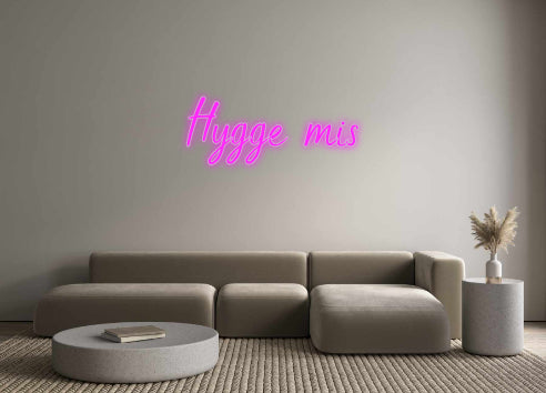 Custom Neon: Hygge mis