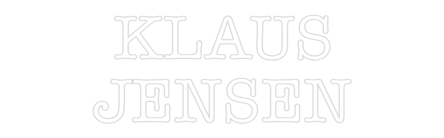 Custom Neon: KLAUS
JENSEN