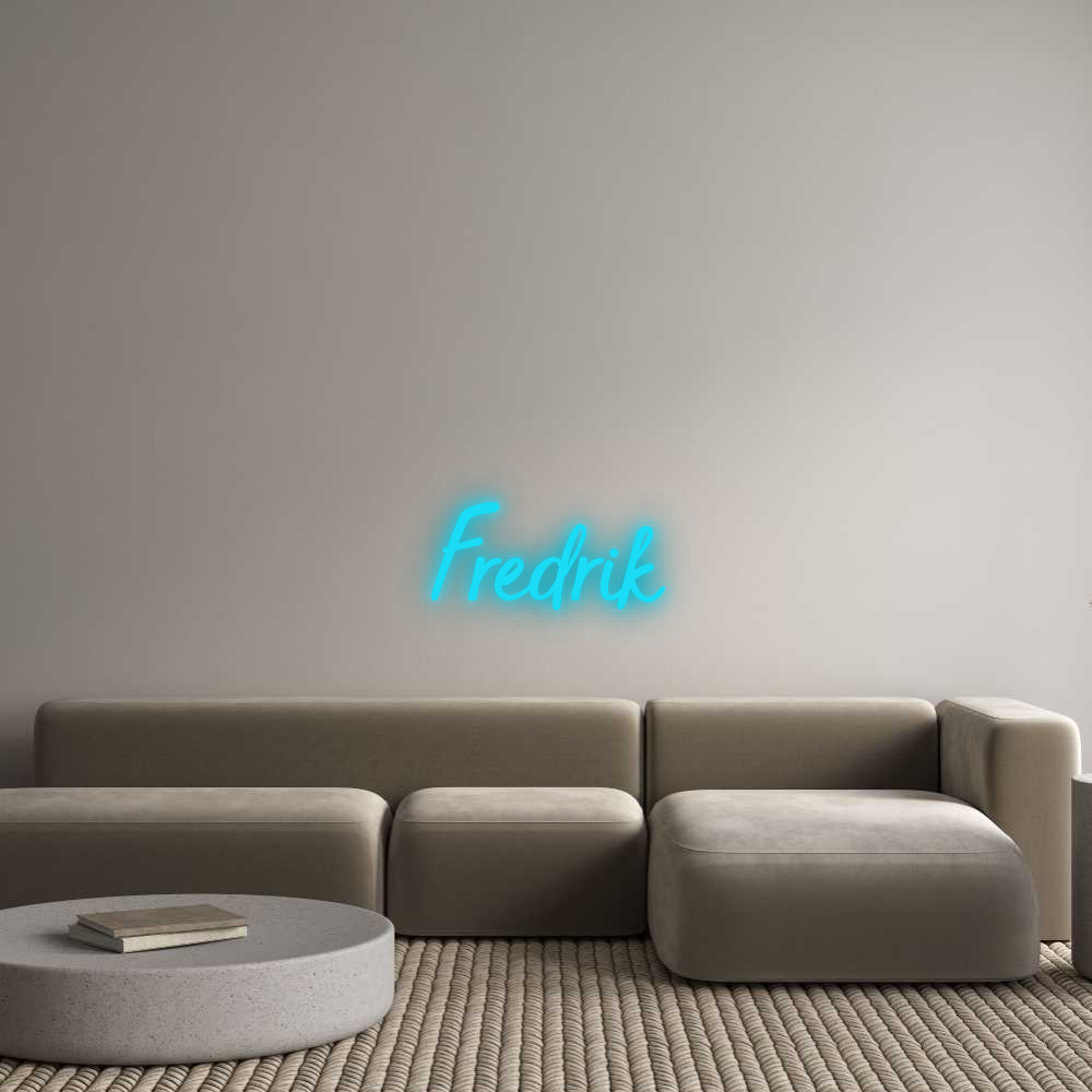 Custom Neon: Fredrik