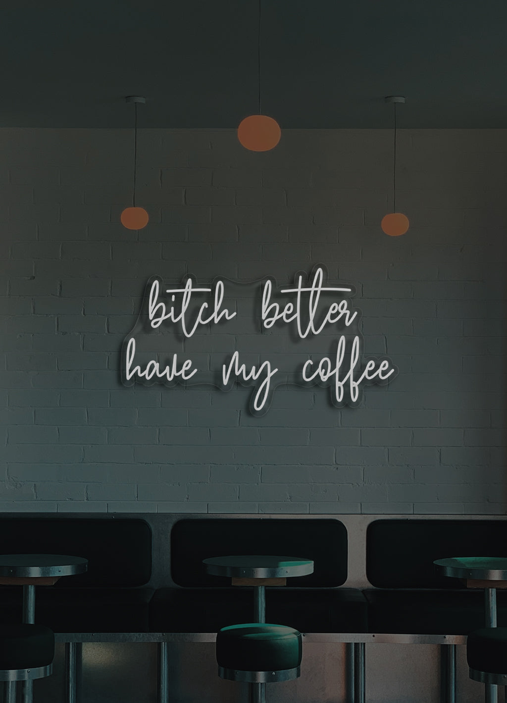 Bitch better have my coffee - LED Neon skilt