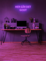 Her går det godt - LED Neon skilt