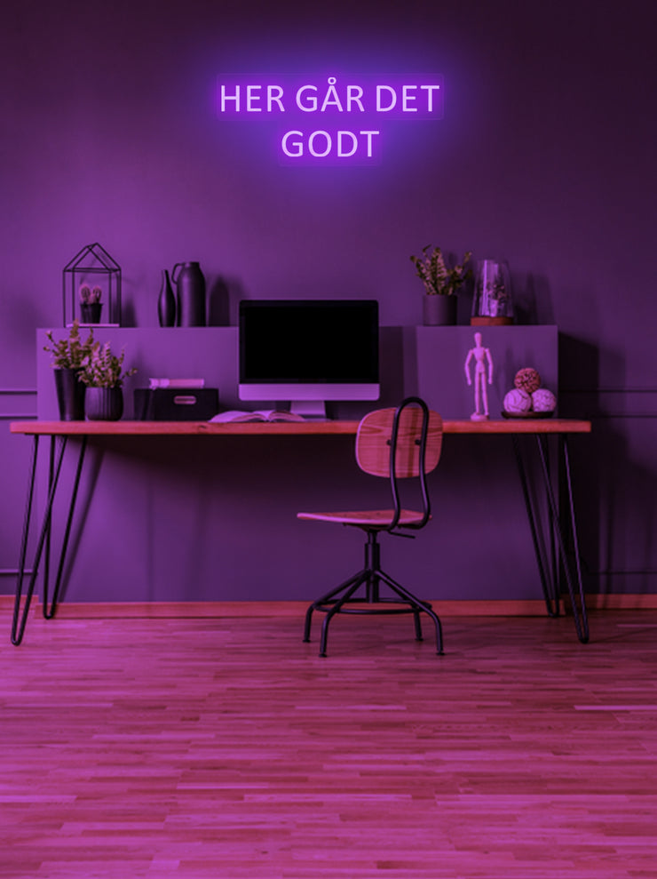 Her går det godt - LED Neon skilt