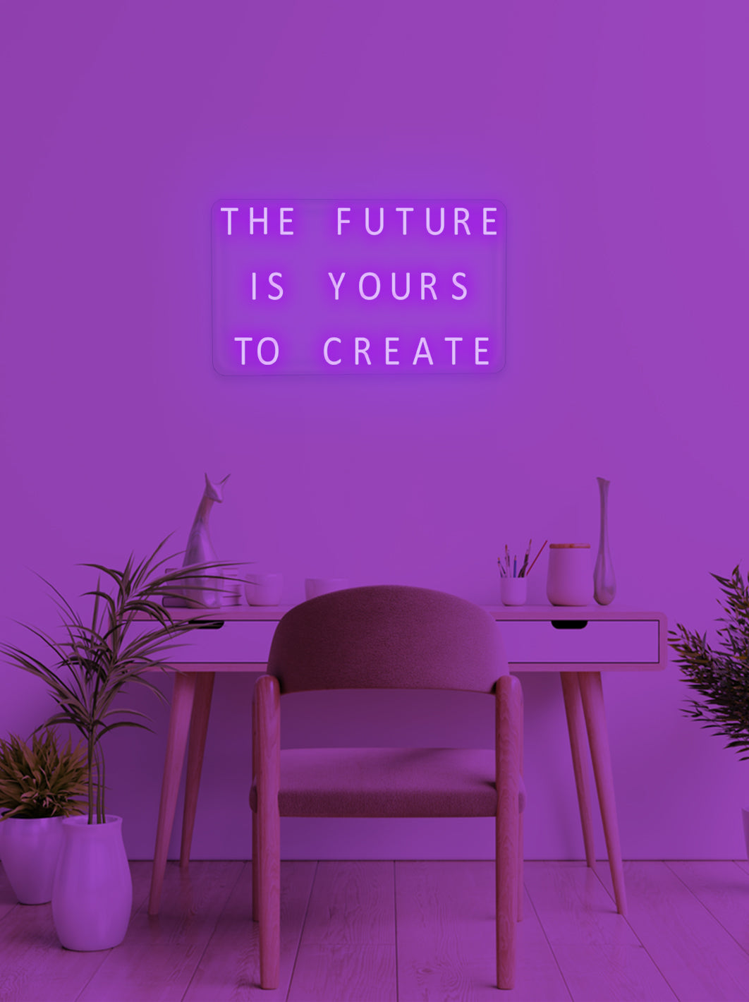 The future is yours to create - LED Neon skilt