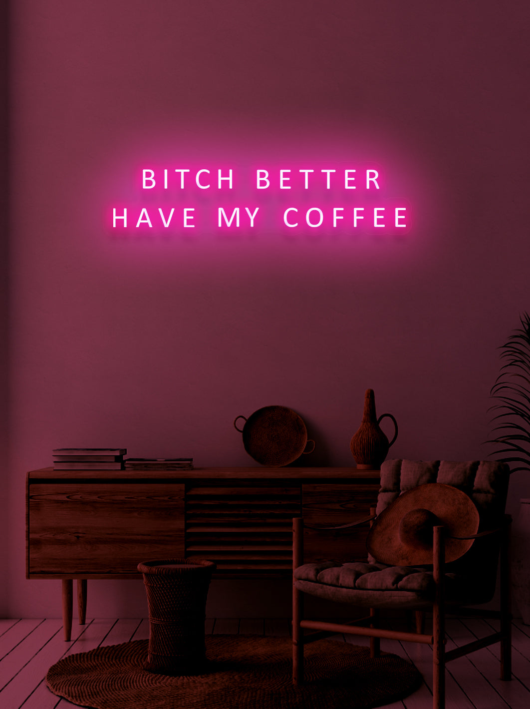 Bitch better have my coffee - LED Neon skilt