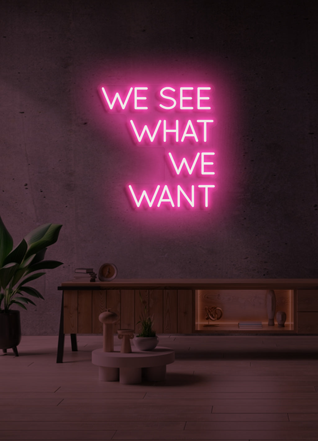 We see, that we want - LED Neon skilt