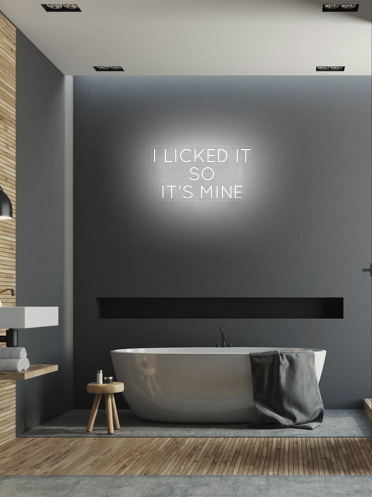 I licked it so it&