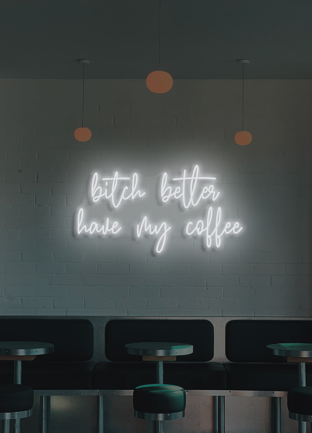 Bitch better have my coffee - LED Neon skilt