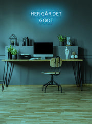 Her går det godt - LED Neon skilt