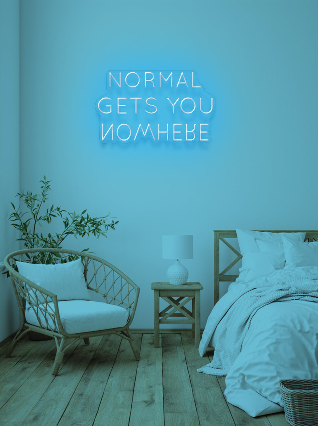Normal gets you nowhere - LED Neon skilt