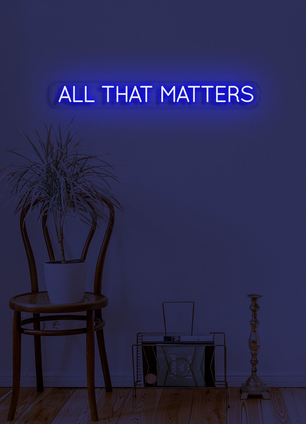 All that matters - LED Neon skilt