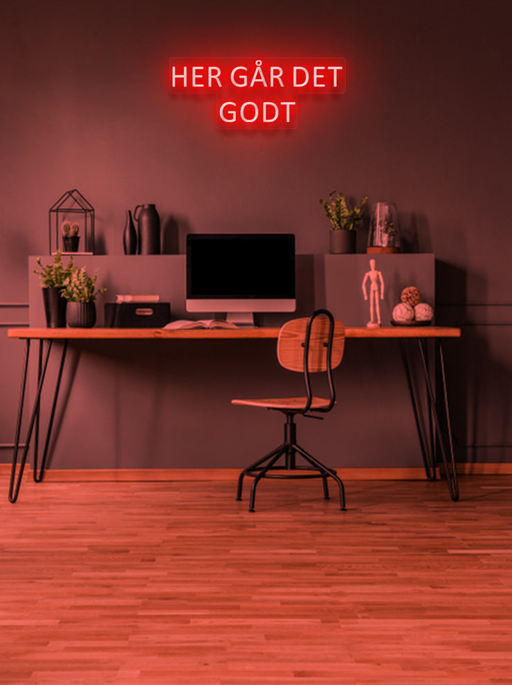 Her går det godt - LED Neon skilt