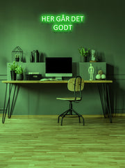 Her går det godt - LED Neon skilt