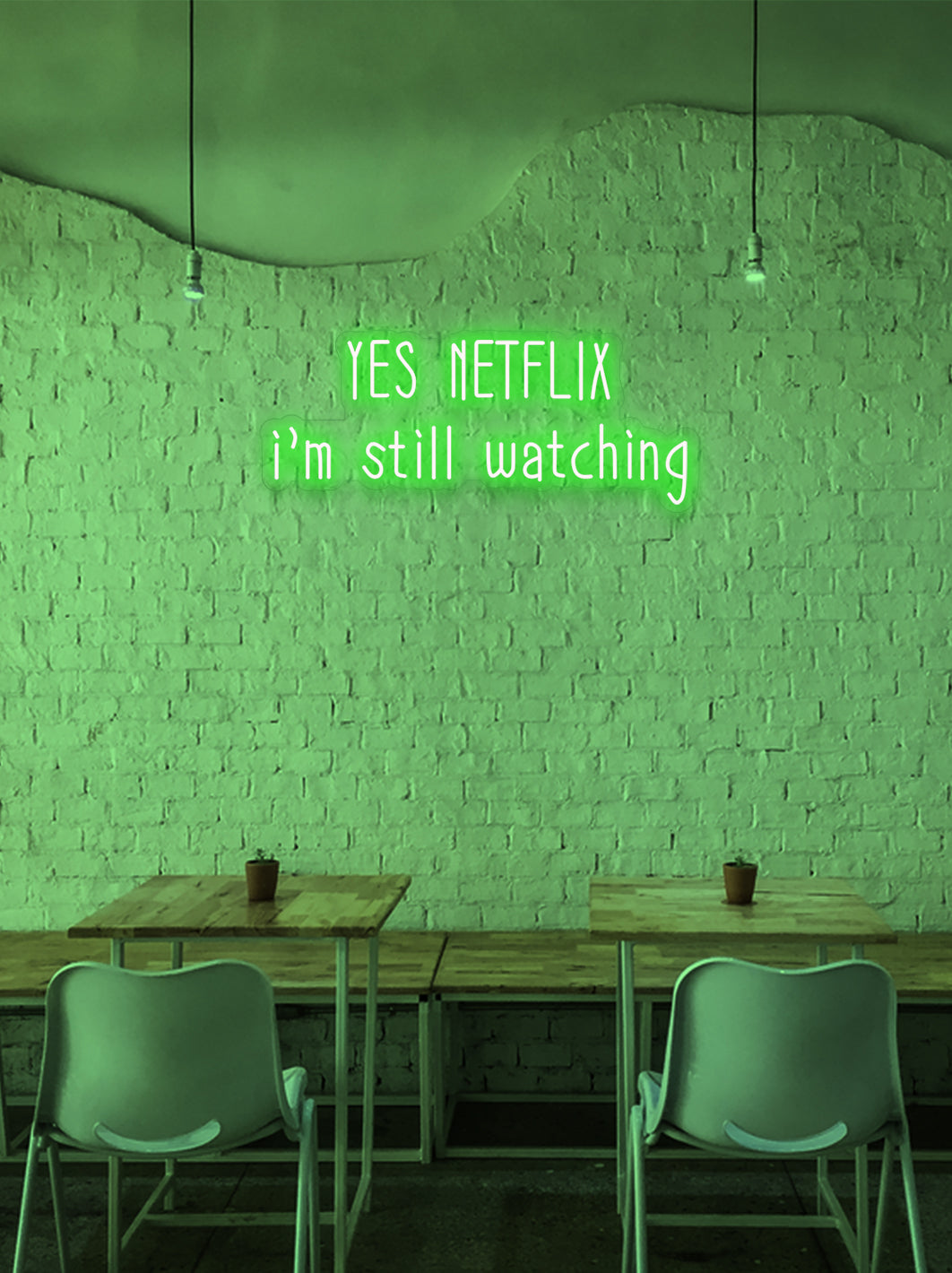 Yes Netflix, i'm still watching - LED Neon skilt