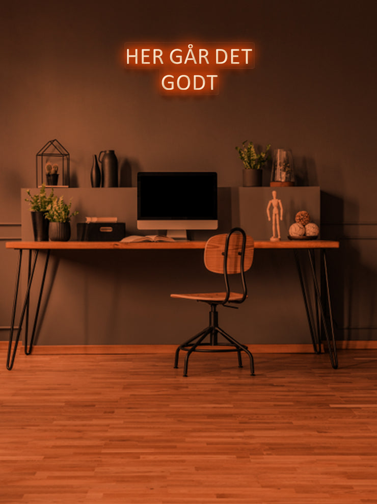 Her går det godt - LED Neon skilt