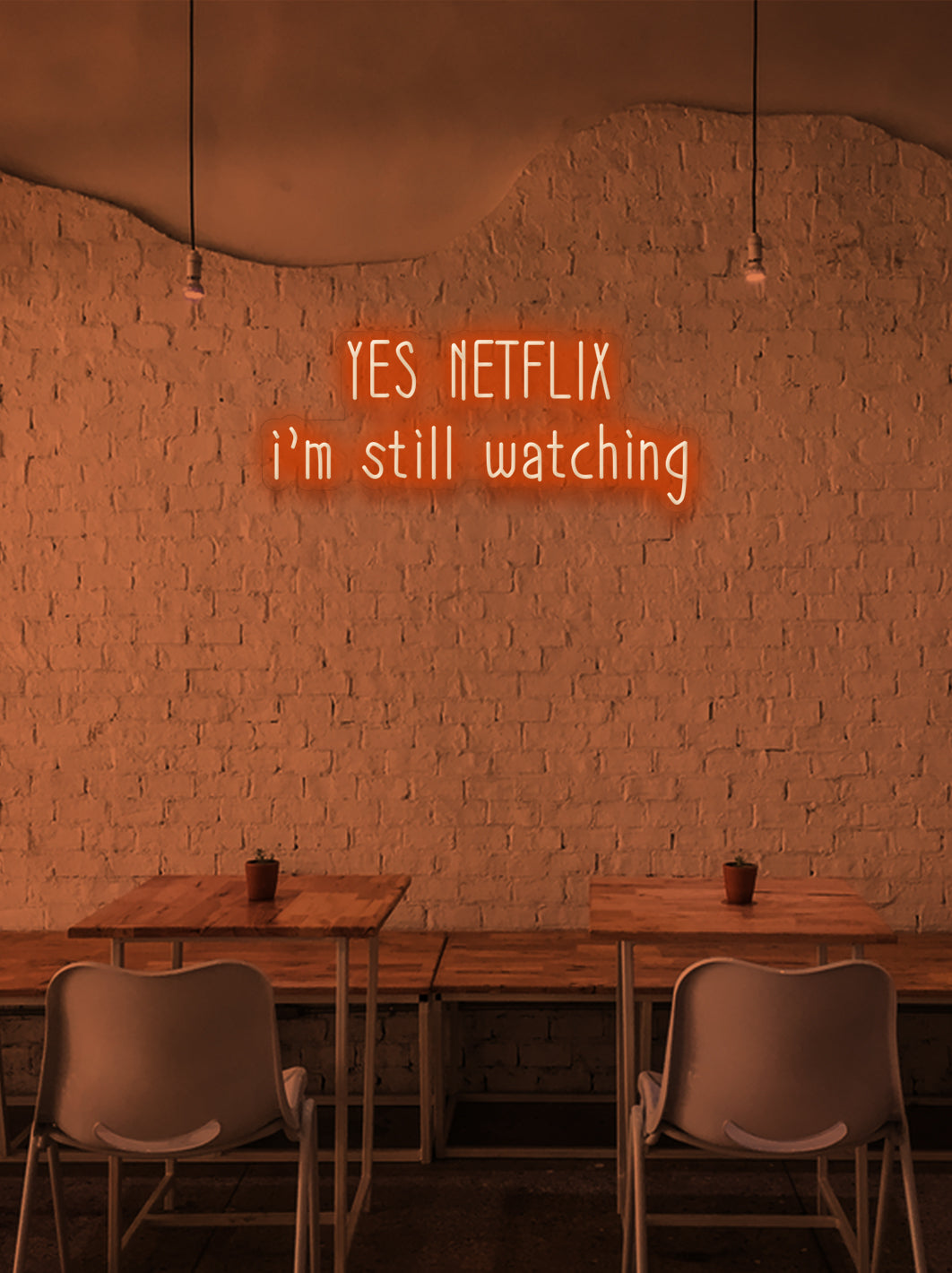 Yes Netflix, i'm still watching - LED Neon skilt