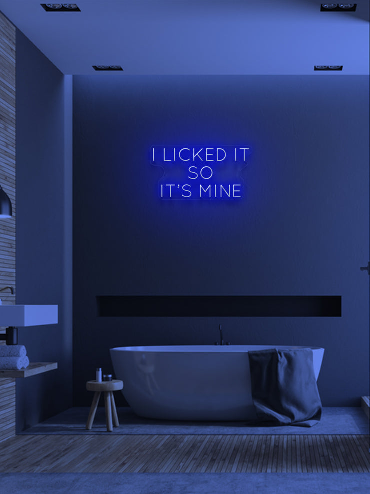 I licked it so it&