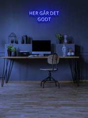 Her går det godt - LED Neon skilt