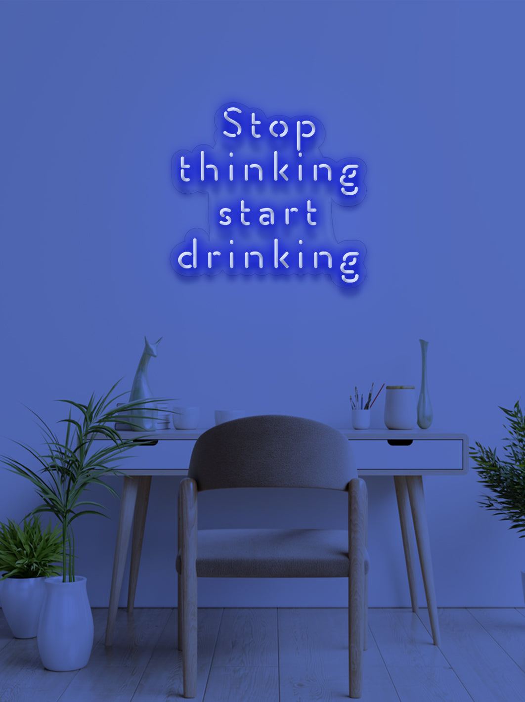 Stop thinking - LED Neon skilt