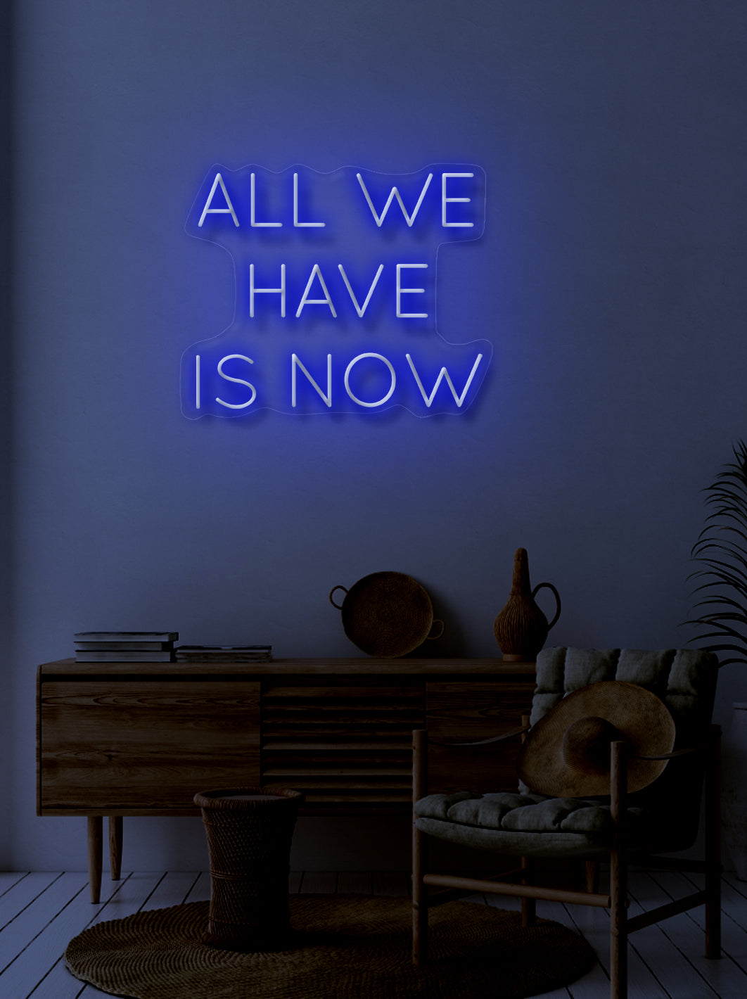 All we have is now - LED Neon skilt