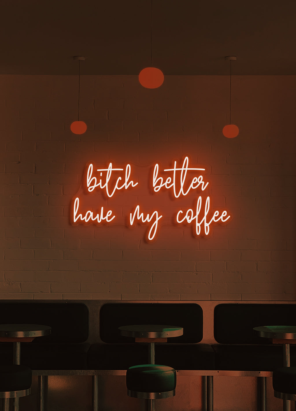 Bitch better have my coffee - LED Neon skilt
