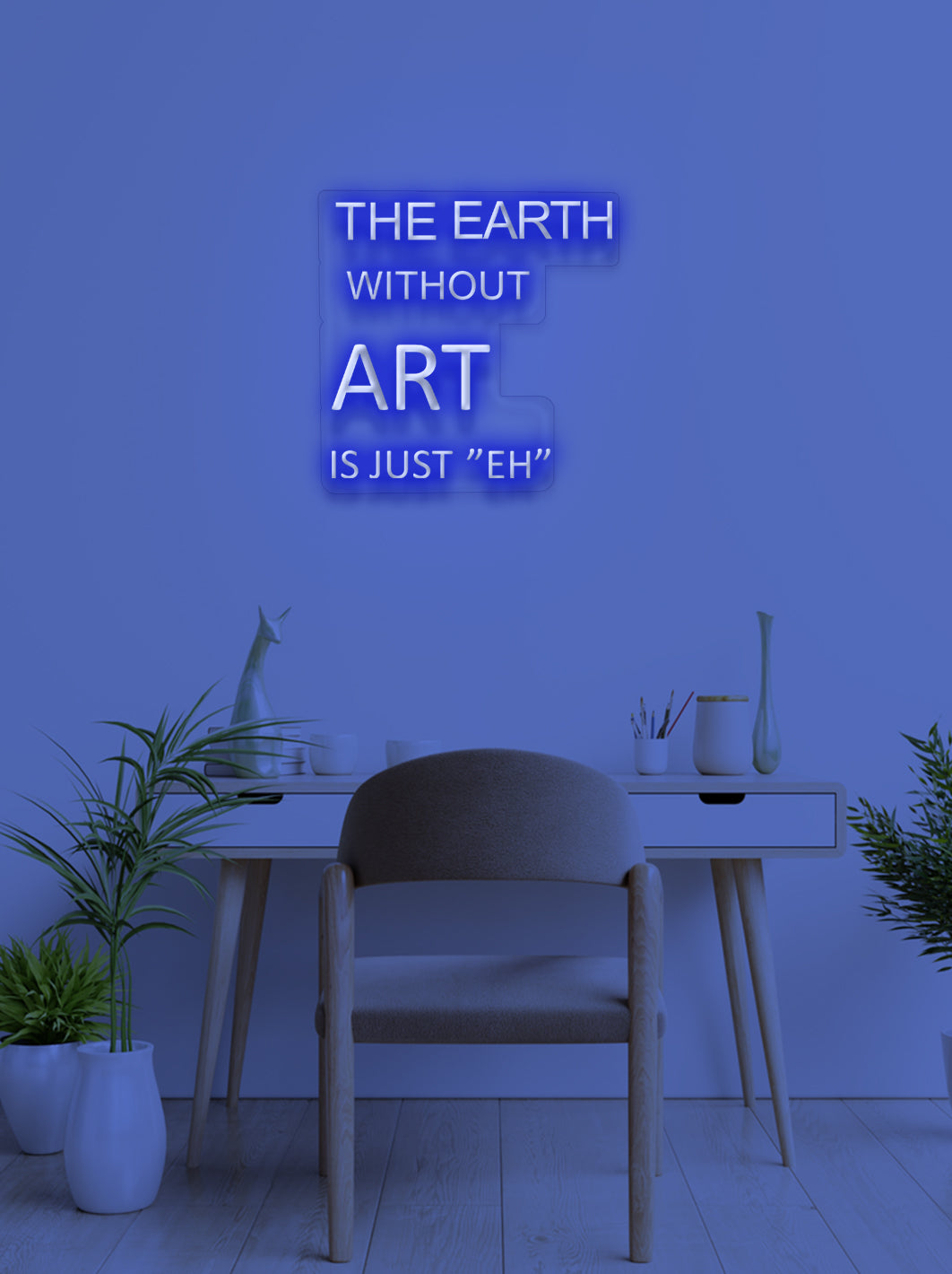 The earth without... - LED Neon skilt