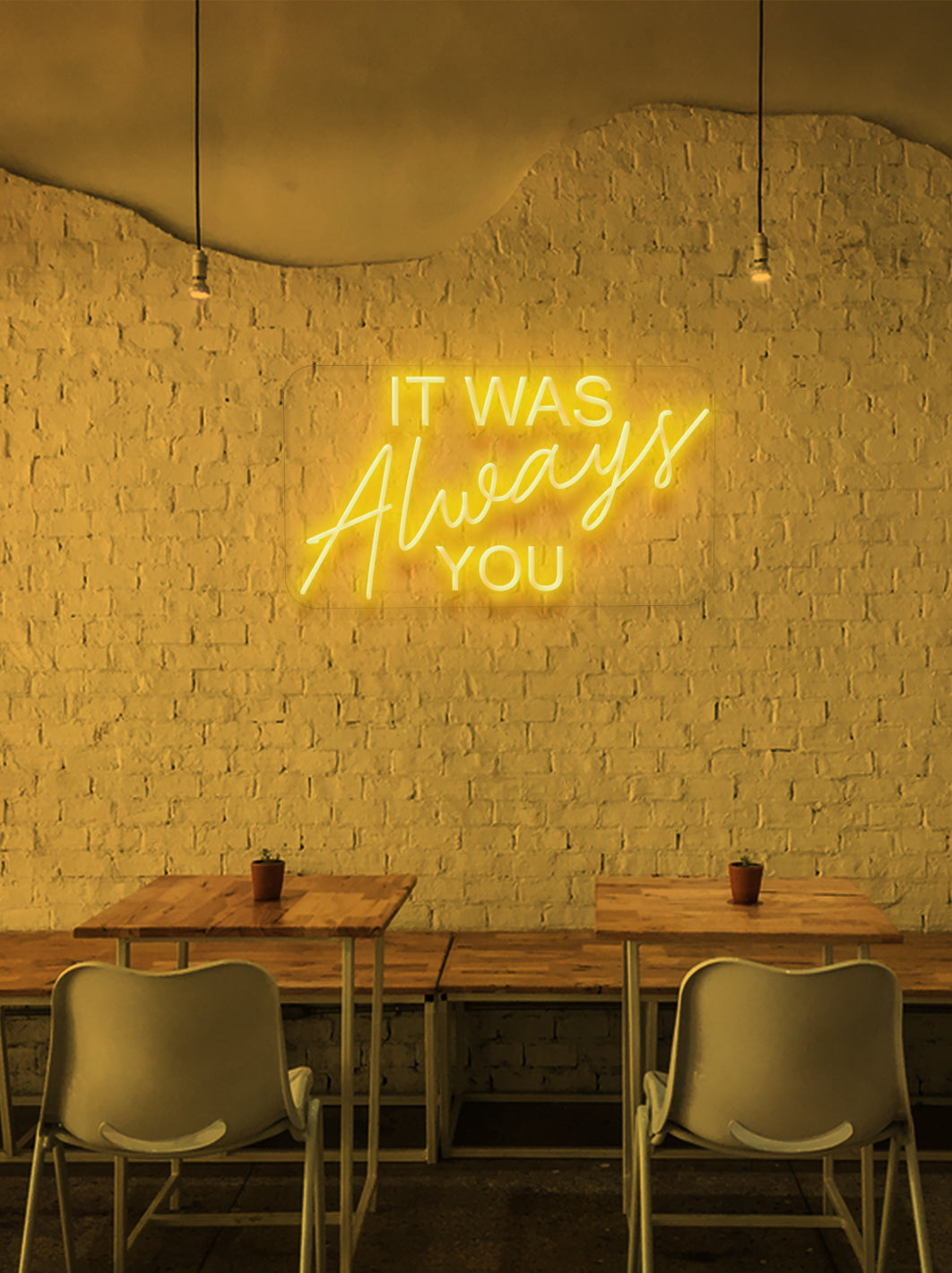 It was always you - LED Neon skilt