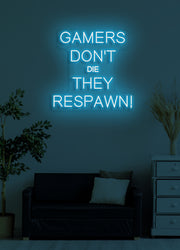 Gamers don't die - LED Neon skilt